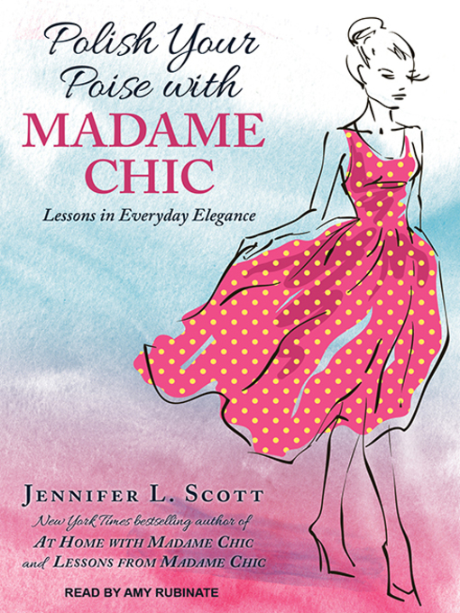 Title details for Polish Your Poise with Madame Chic by Jennifer L. Scott - Available